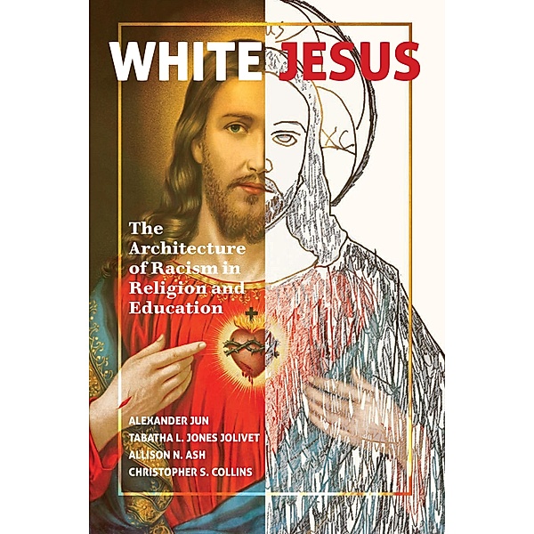 White Jesus, Alexander Jun, Tabatha L. Jones Jolivet, Allison N. Ash, Christopher S. Collins
