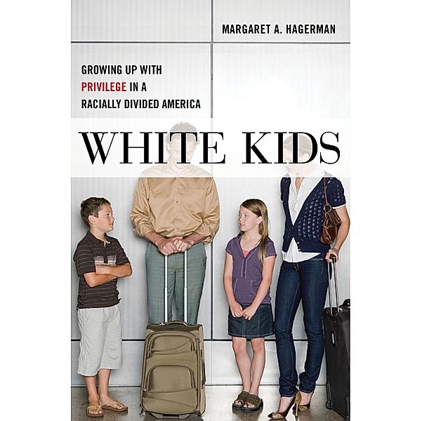 White Kids / Critical Perspectives on Youth Bd.1, Margaret A. Hagerman