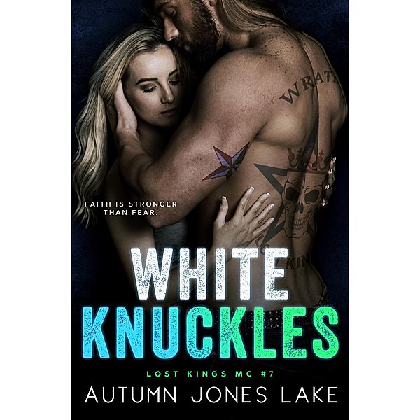 White Knuckles (Lost Kings MC #7) / Lost Kings MC, Autumn Jones Lake