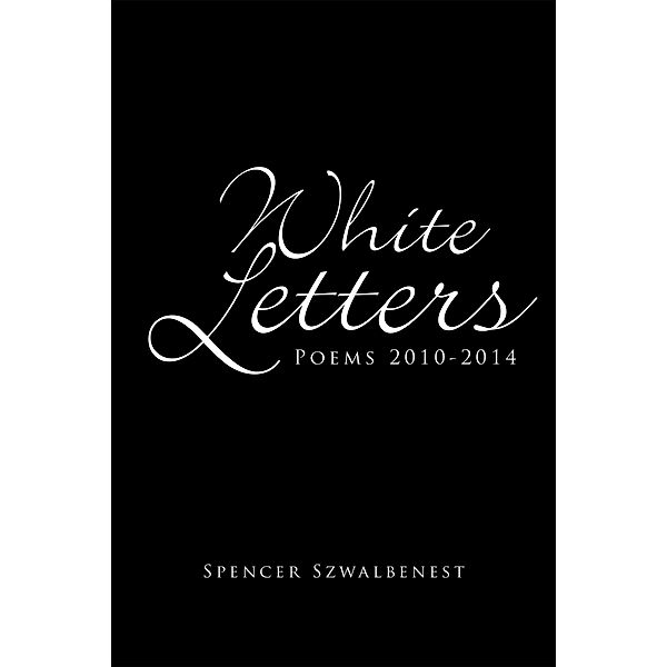 White Letters, Spencer Szwalbenest