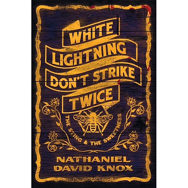 White Lightning Don't Strike Twice, Nathaniel David Knox