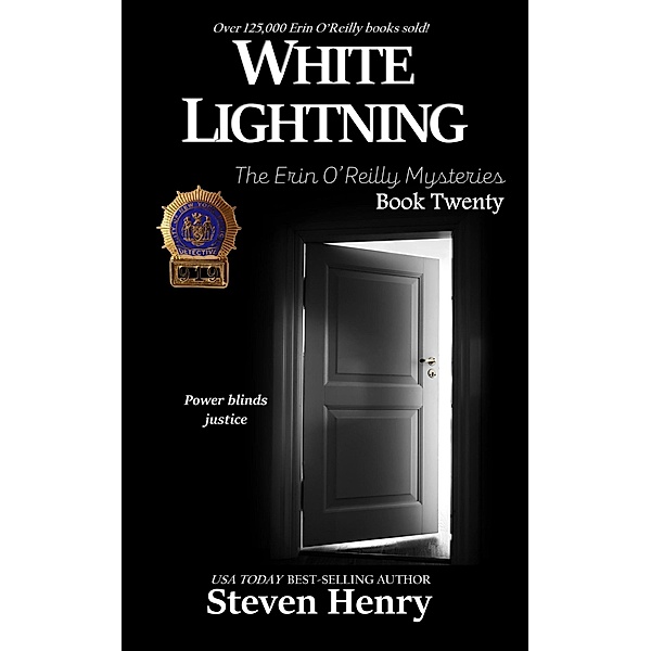 White Lightning (The Erin O'Reilly Mysteries, #20) / The Erin O'Reilly Mysteries, Steven Henry