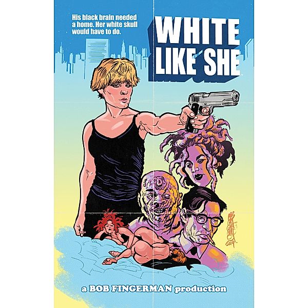 White Like She / White Like She, Bob Fingerman