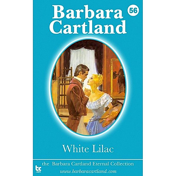 White Lilac / The Eternal Collection Bd.56, Barbara Cartland