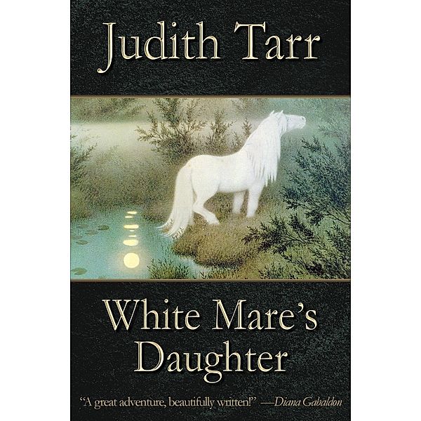 White Mare's Daughter (The Epona Sequence), Judith Tarr