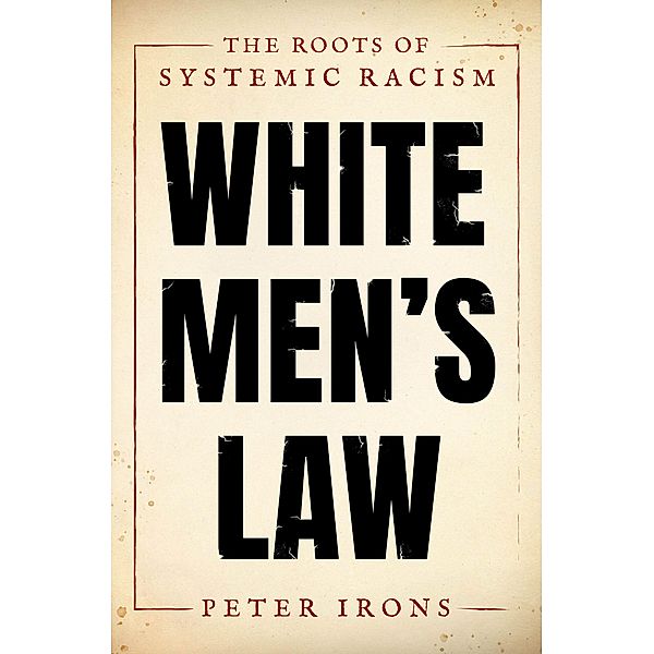 White Men's Law, Peter Irons