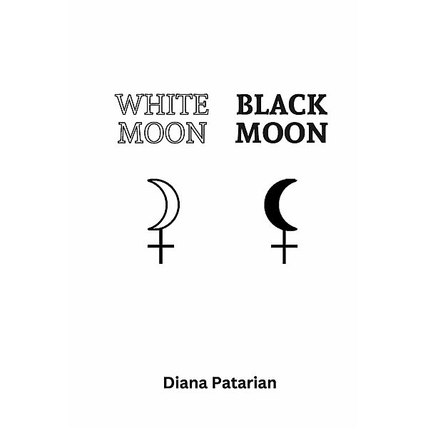 White Moon Black Moon, Diana Patarian