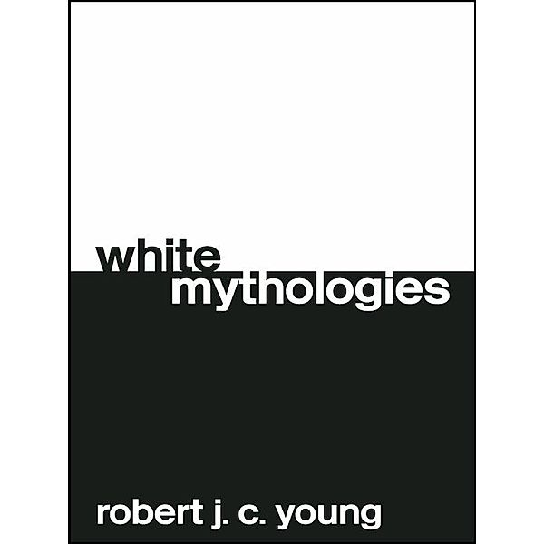 White Mythologies, Robert J. C. Young