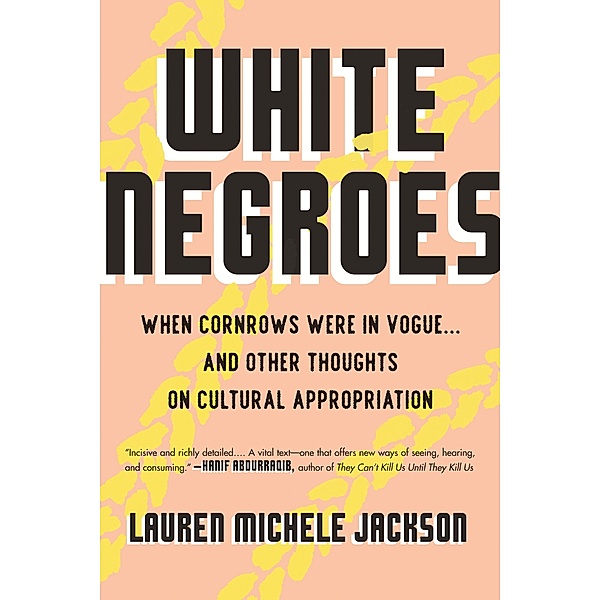 White Negroes, Lauren Michele Jackson