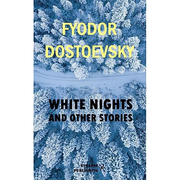 White Nights, Fyodor Dostoevsky