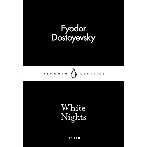 White Nights / Penguin Little Black Classics, Fyodor Dostoyevsky