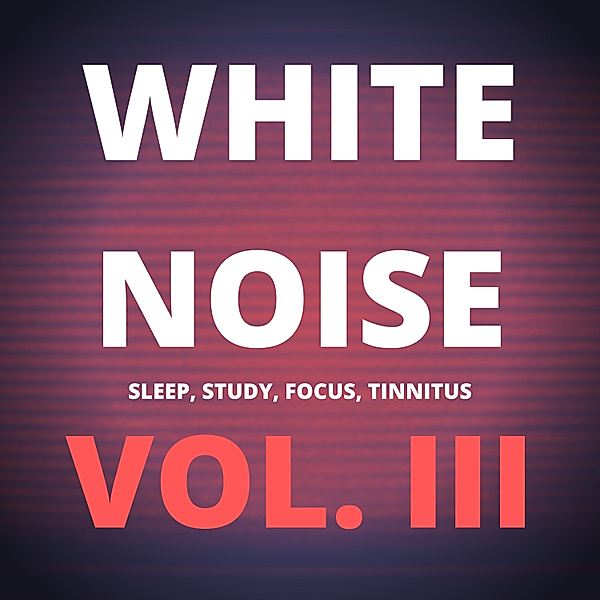 White Noise Collection - 1 - White Noise (Vol. III), Hannah Blair, White Noise Laboratory
