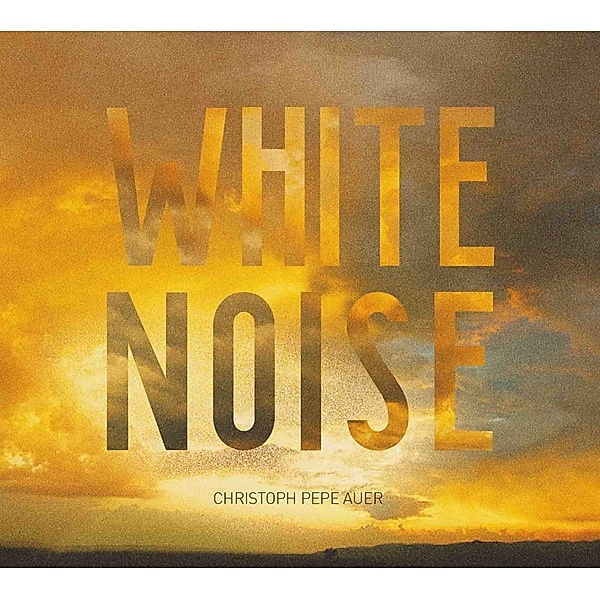 White Noise (Vinyl), Christoph Pepe Auer