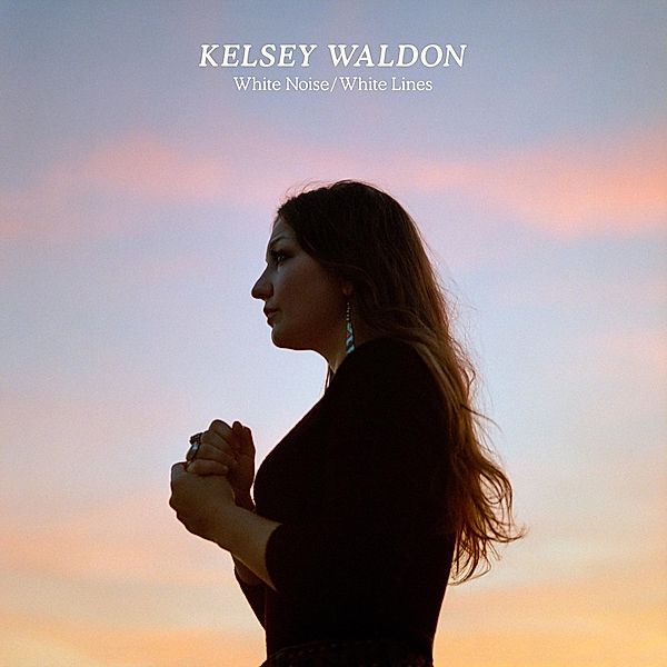 White Noise/White Lines (Vinyl), Kelsey Waldon