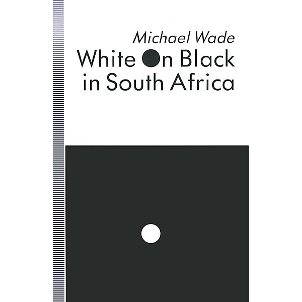 White on Black in South Africa, Michael Wade