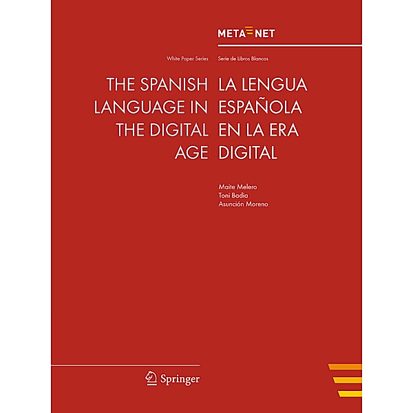 White Paper Series / The Spanish Language in the Digital Age, Maite Melero, Tonio Badia, Asuncion Moreno
