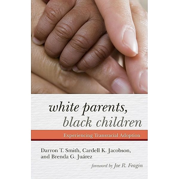 White Parents, Black Children, Darron T. Smith, Cardell K. Jacobson, Brenda G. Juárez