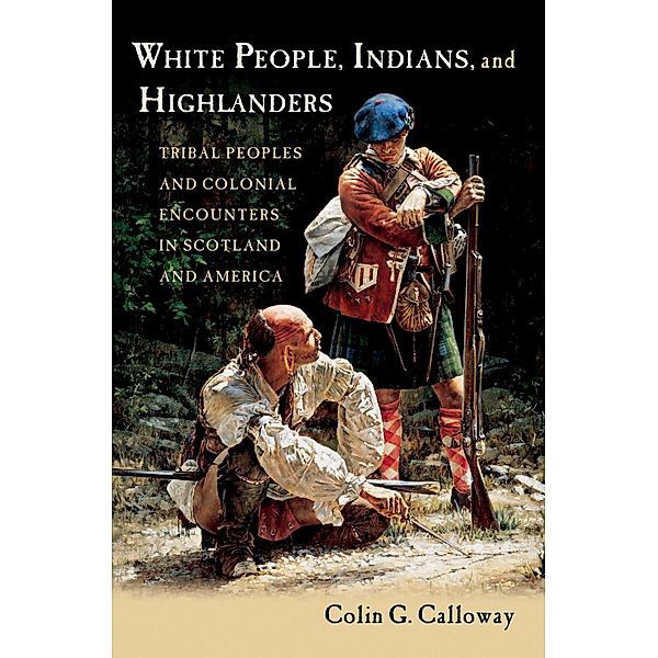 White People, Indians, and Highlanders, Colin G. Calloway