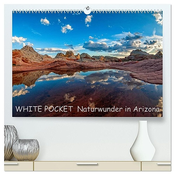 WHITE POCKET - Naturwunder in Arizona (hochwertiger Premium Wandkalender 2024 DIN A2 quer), Kunstdruck in Hochglanz, Rudolf Wegmann
