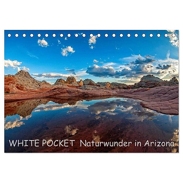 WHITE POCKET - Naturwunder in Arizona (Tischkalender 2024 DIN A5 quer), CALVENDO Monatskalender, Rudolf Wegmann