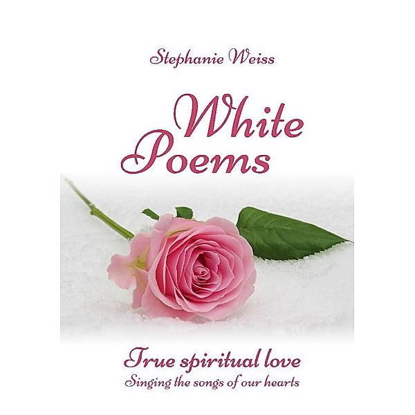 White Poems, Stephanie Weiß