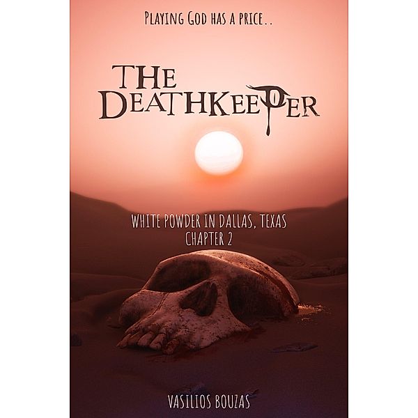 White Powder in Dallas, Texas / The Deathkeeper Bd.2, Vasilios Bouzas