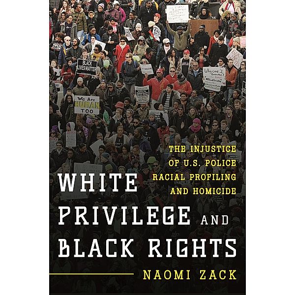 White Privilege and Black Rights, Naomi Zack