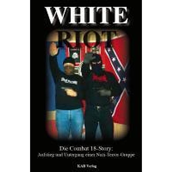 White Riot - Die Combat 18 Story, Nick Lowles