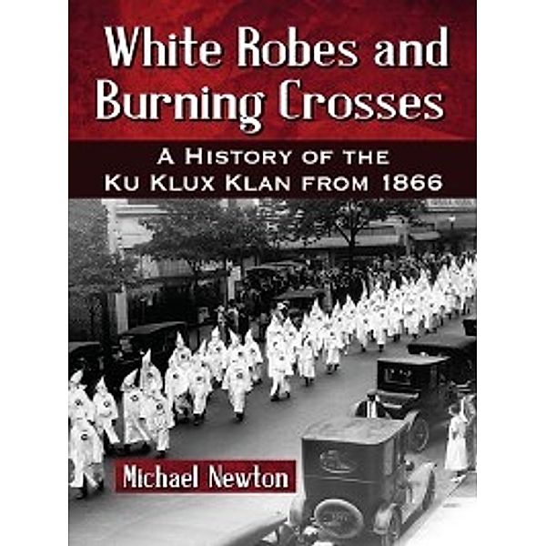 White Robes and Burning Crosses, Michael Newton