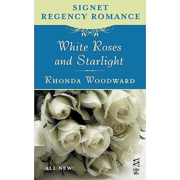 White Roses and Starlight, Rhonda Woodward