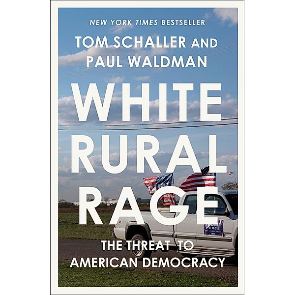 White Rural Rage, Tom Schaller, Paul Waldman