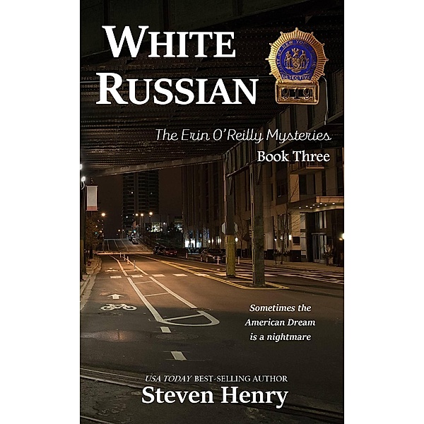 White Russian (The Erin O'Reilly Mysteries, #3) / The Erin O'Reilly Mysteries, Steven Henry