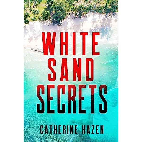 White Sand Secrets, Catherine Hazen