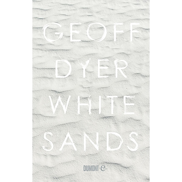 White Sands, Geoff Dyer