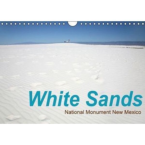 White Sands - National Monument - New Mexico (Wandkalender 2015 DIN A4 quer), Petra Schneider