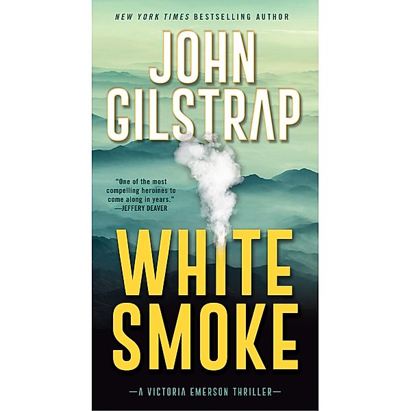White Smoke / A Victoria Emerson Thriller Bd.3, John Gilstrap