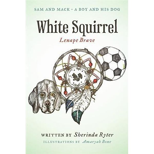White Squirrel - Lenape Brave, Sherinda Ryter