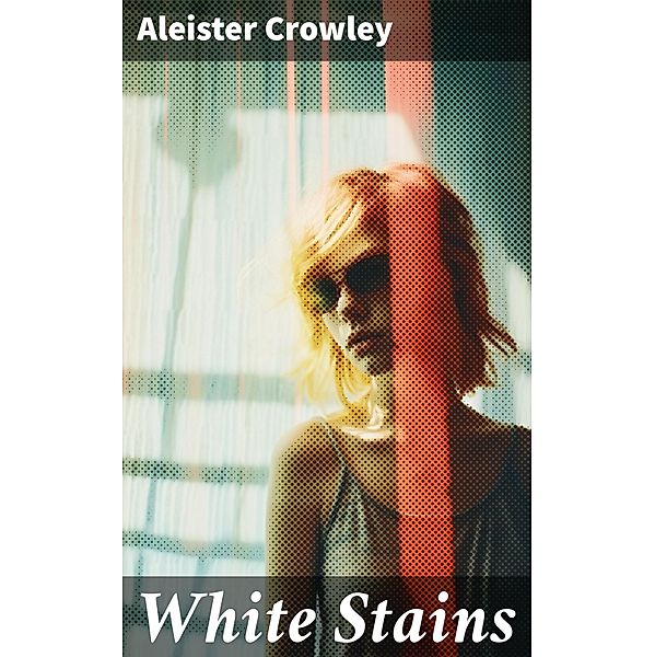 White Stains, Aleister Crowley