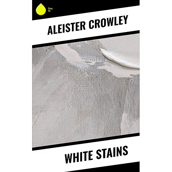 White Stains, Aleister Crowley