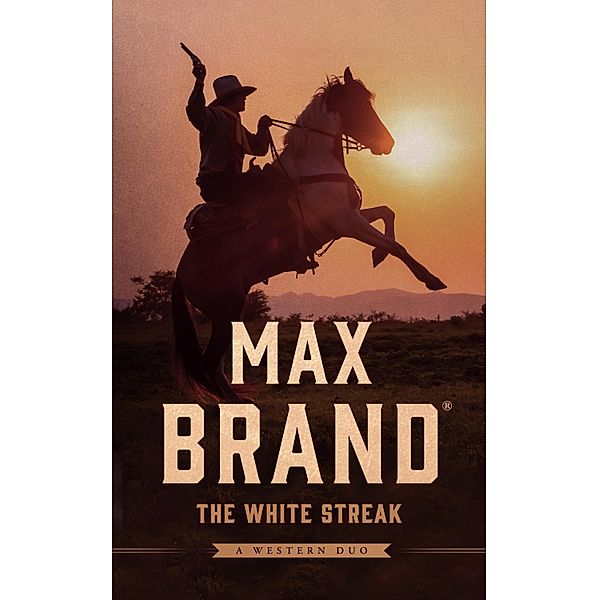 White Streak, Max Brand