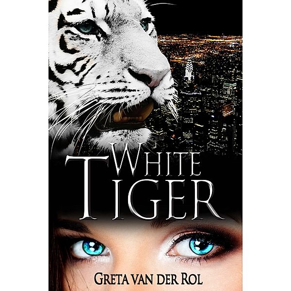 White Tiger (Black Tiger, #2) / Black Tiger, Greta Van Der Rol