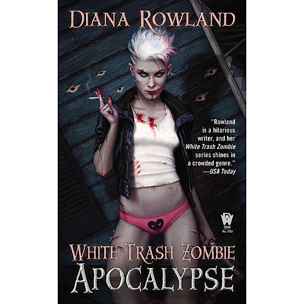 White Trash Zombie Apocalypse / White Trash Zombie Bd.3, Diana Rowland
