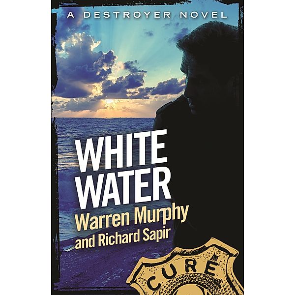 White Water / The Destroyer Bd.106, Richard Sapir, Warren Murphy