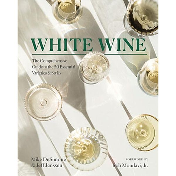 White Wine, Mike Desimone, Jeff Jenssen, Rob Mondavi Jr.