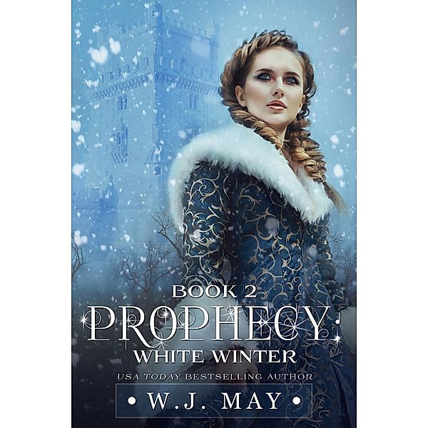 White Winter (Prophecy Series, #2) / Prophecy Series, W. J. May