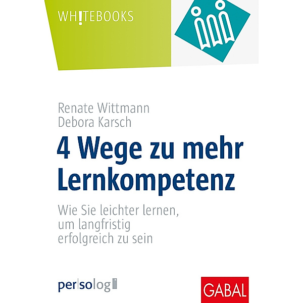 Whitebooks / 4 Wege zu mehr Lernkompetenz, Renate Wittmann, Debora Karsch