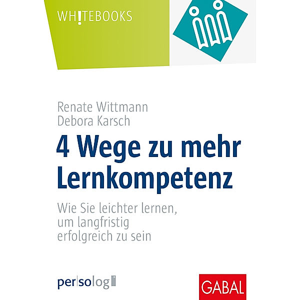 Whitebooks / 4 Wege zu mehr Lernkompetenz, Renate Wittmann, Debora Karsch