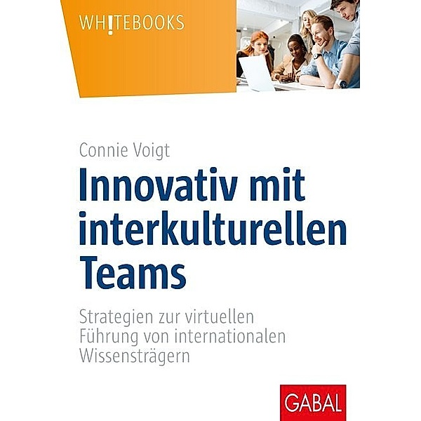 Whitebooks / Innovativ mit interkulturellen Teams, Connie Voigt