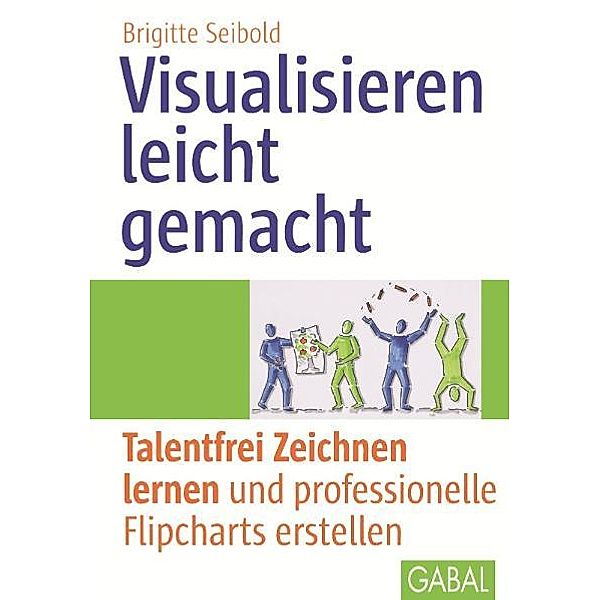 Whitebooks / Visualisieren leicht gemacht, Brigitte Seibold