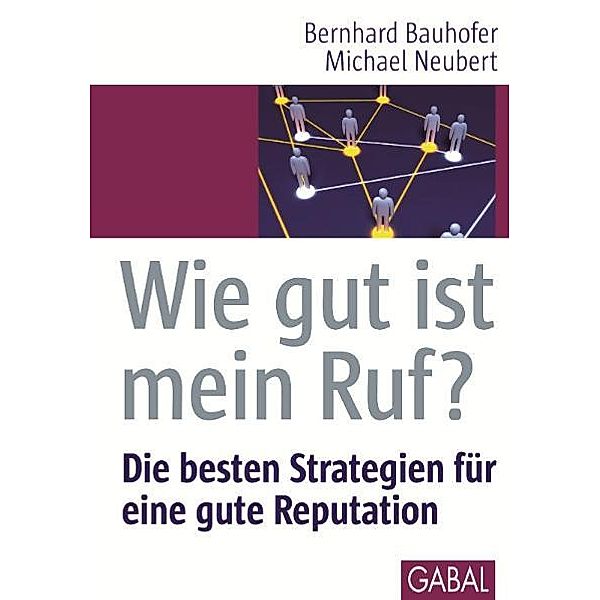 Whitebooks / Wie gut ist mein Ruf?, Bernhard Bauhofer, Michael Neubert